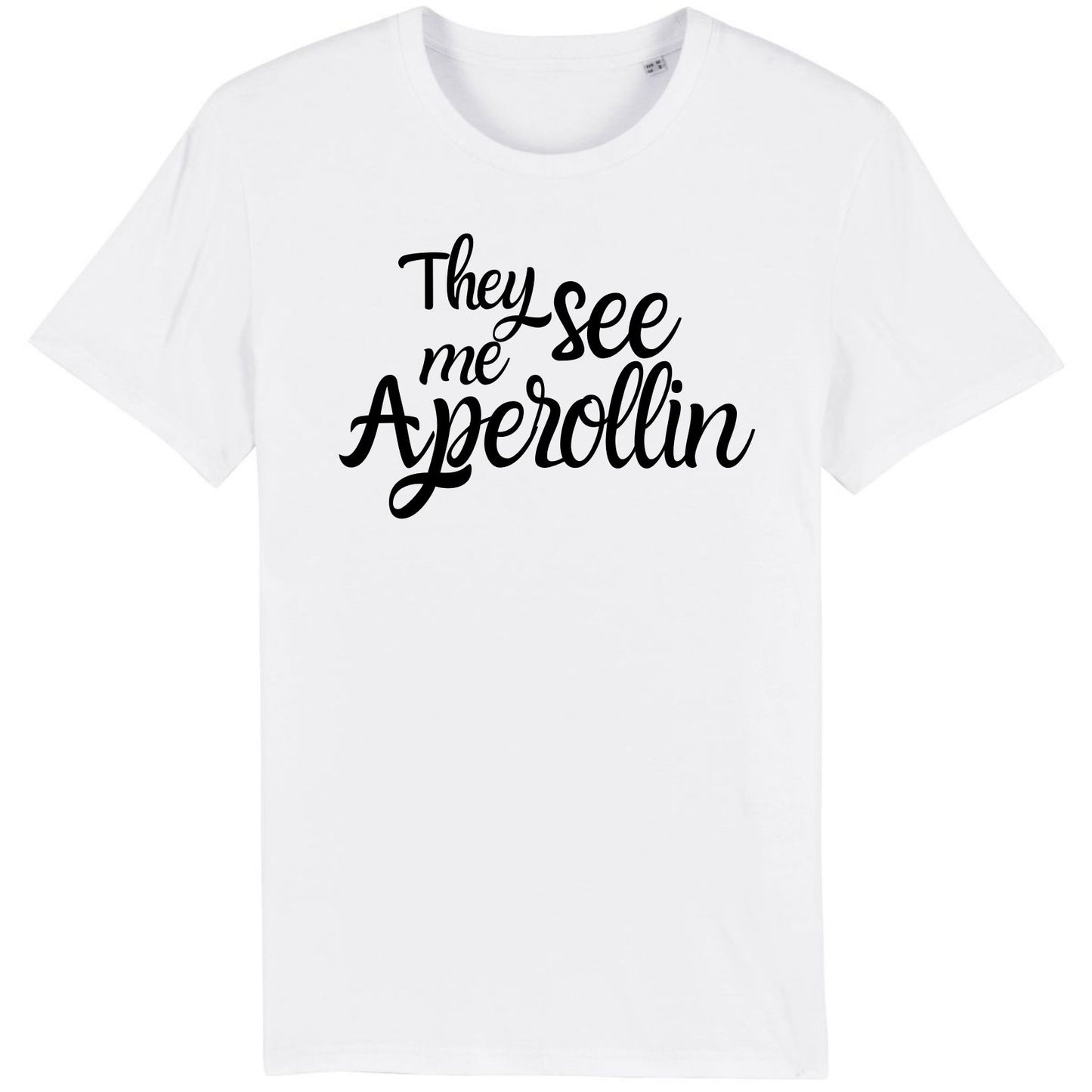 They see me Aperollin- Unisex Organic Shirt