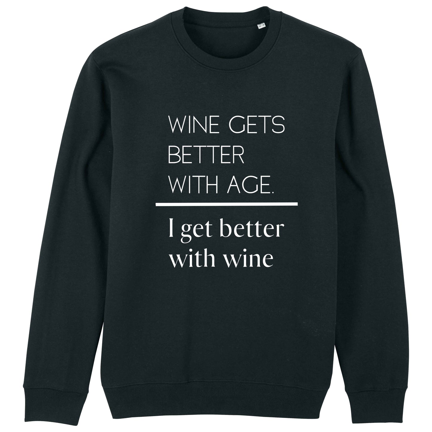 Wine gets better with age - Organic Unisex Sweater